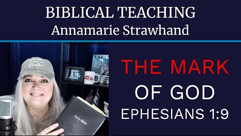 End Times Bible Teaching: The Mark Of God - Prophetic Revelation From Ephesians 1:9