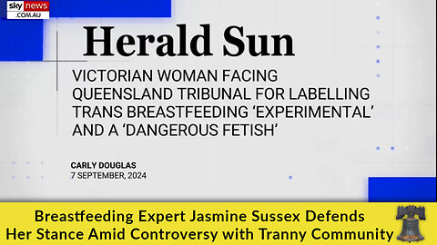 Breastfeeding Expert Jasmine Sussex Defends Her Stance Amid Controversy with Tranny Community