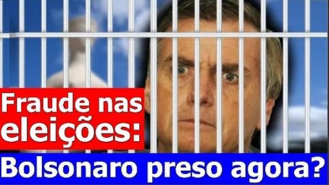 Bolsonaro preso agora?