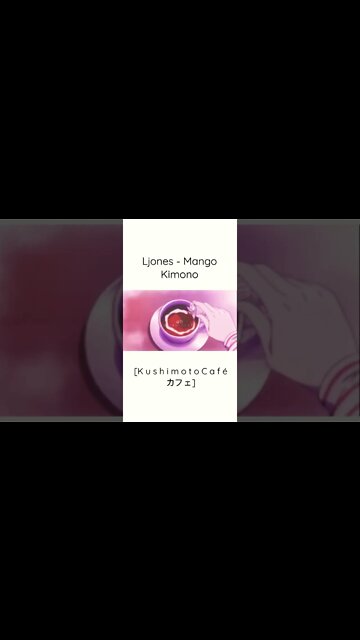 Ljones - Mango Kimono [K u s h i m o t o C a f é カフェ#shorts]