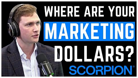 Do You Know Where Your Marketing Budget Is Going | Scorpion | Kirby Oscar