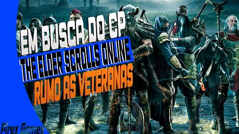 Vamos em busca do CP, Testando as Dungeons Veteranas - The Elder Scrolls Online