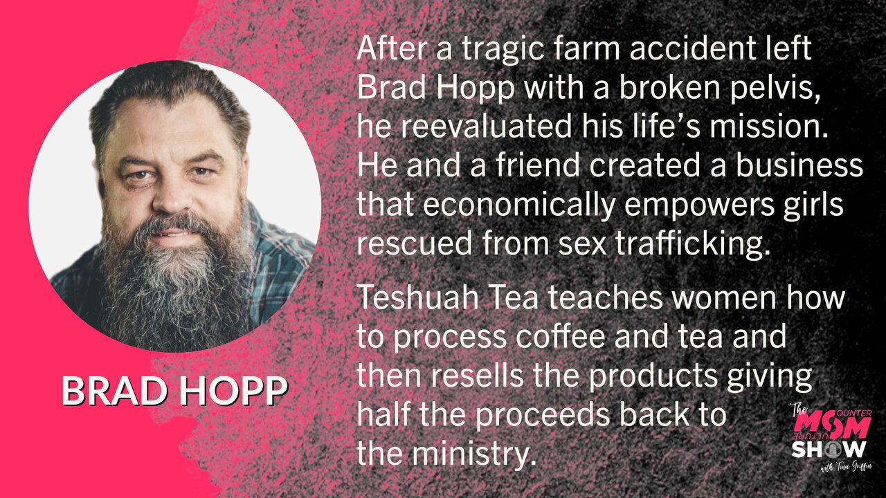 Ep. 219 - Rescuing Girls from Sex Trafficking with Brad Hopp’s Teshuah Tea Ministry