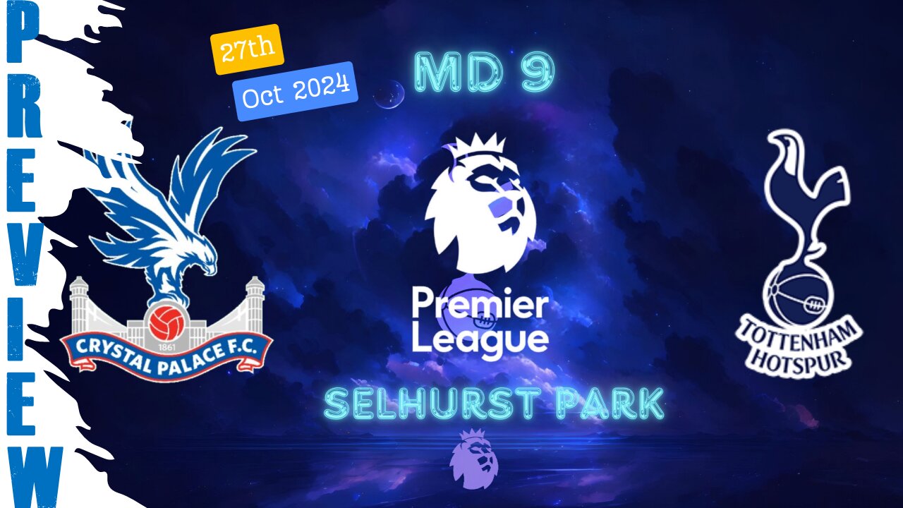 PL MD8 | CRYSTAL PALACE v TOTTENHAM HOTSPUR | PREVIEW SHOW