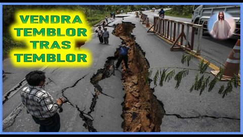 MENSJAE DE JESUCRISTO A JENIFER- VENDRA TEMBLOR TRAS TEMBLOR