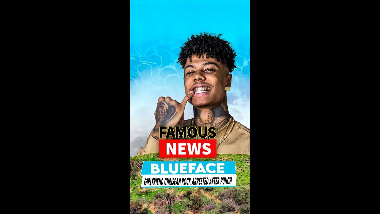 Blueface's girlfriend Chrisean Rock Arrested After Punch Video | Famous News #shorts