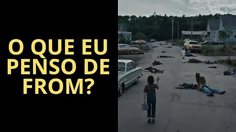 O QUE EU PENSO DE FROM?