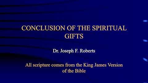 Spirirual Gifts 11 - Conclusion