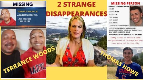 2 STRANGE DISAPPEARANCES (THOMAS HOWE) AND (TERRENCE WOODS) THAT ARE STILL A MYSTERY