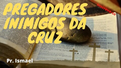 Pregadores Inimigos da Cruz de Cristo