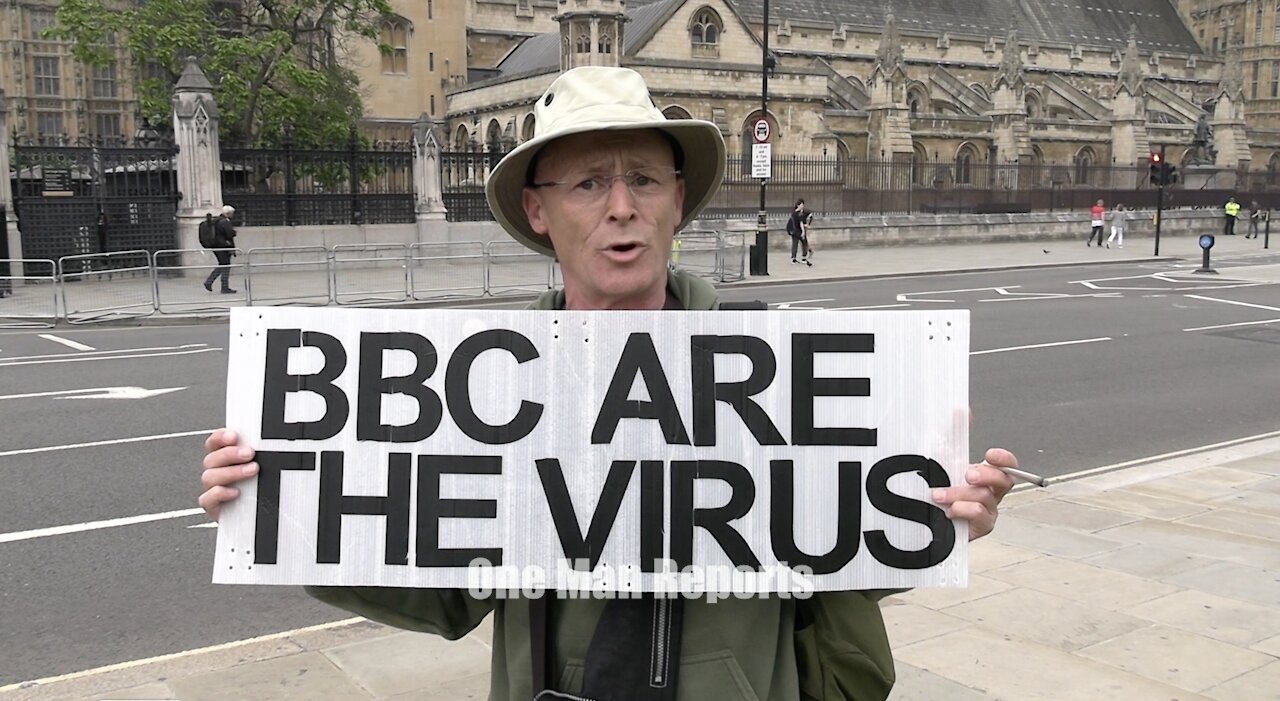 BBC are the virus sign outside Parliament