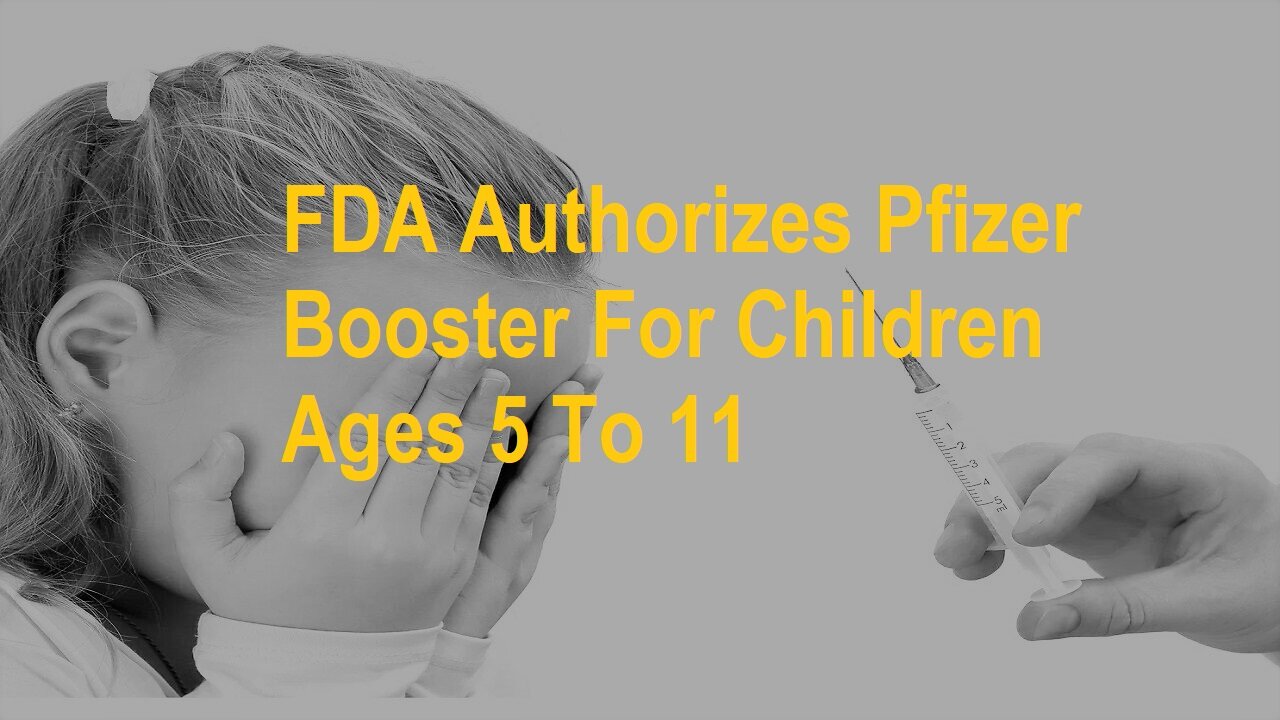 FDA Authorizes Pfizer Boosters For Kids Ages 5-11