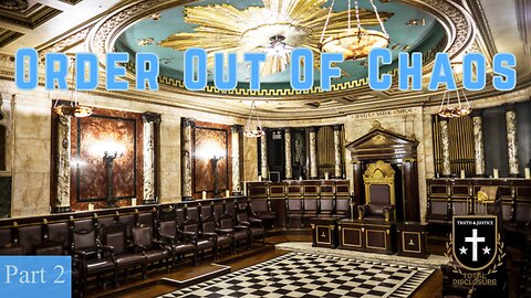 Order Out Of Chaos 2: Freemasonry Exposed