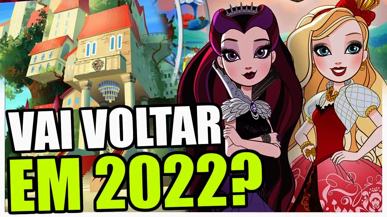 EVER AFTER HIGH vai retornar em 2022? MONSTER HIGH vai trazer a série de volta?