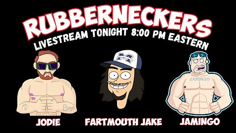 Rubberneckers Livestream | Episode 85