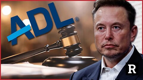 Elon Musk suing ADL is just the tip of the iceberg, get ready for more | Redacted News