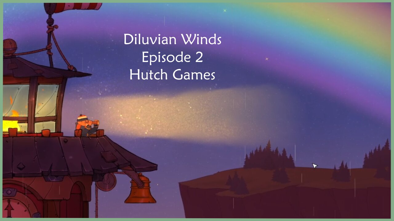 Diluvian Winds Episode 2