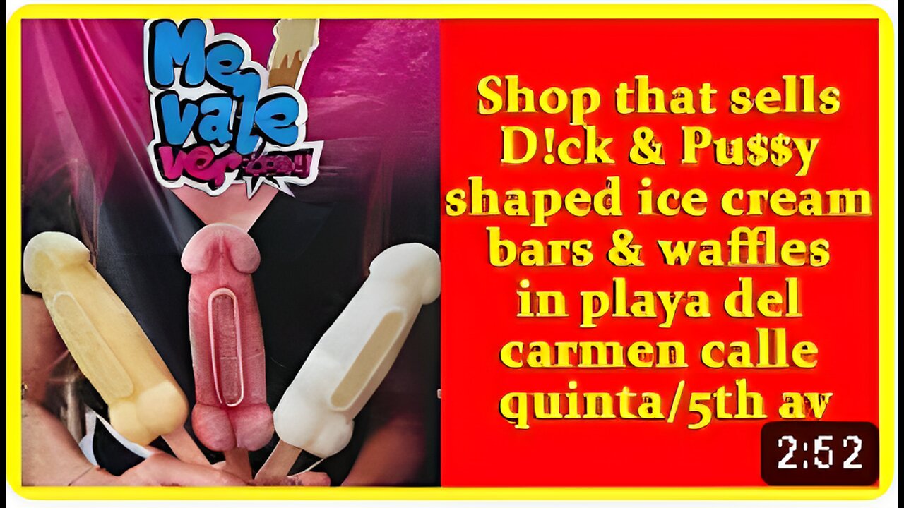 Shop that sells D!ck & Pu$$y shaped ice cream bars & waffles in playa del carmen calle quinta/5th av