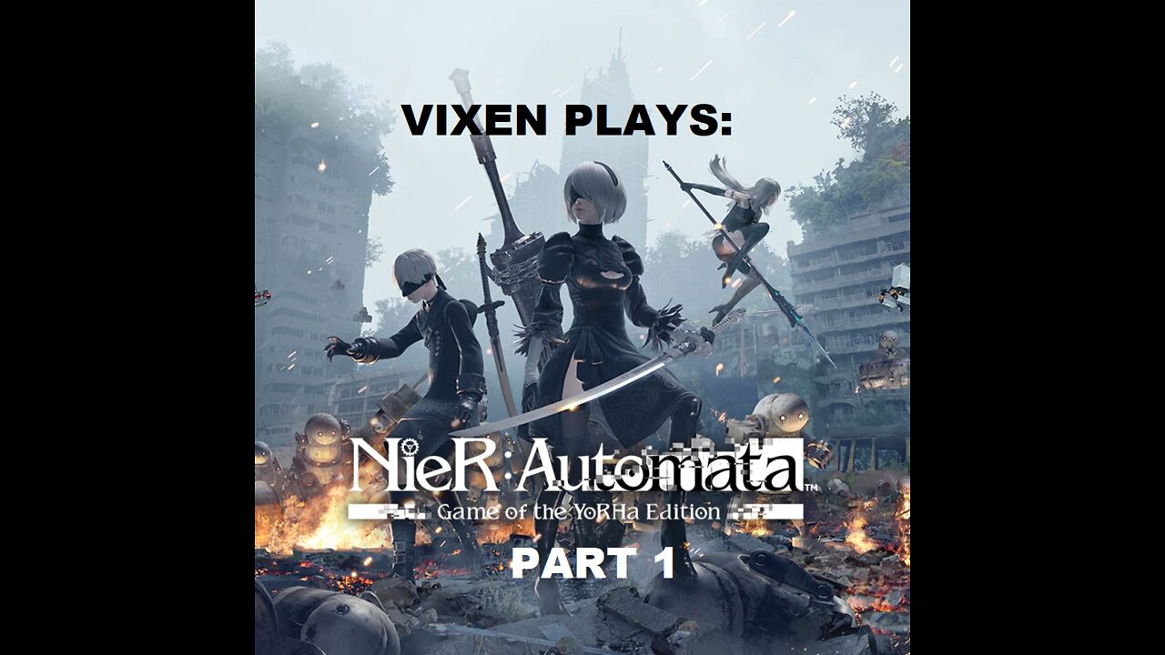 NieR: Automata Playthrough pt. 1 "Prologue"