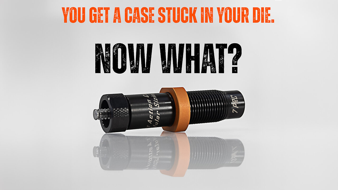 You Get a Case Stuck in Your Die. Now What?