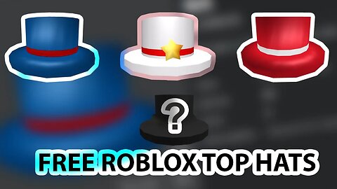 HOW TO GET 4 FREE ROBLOX TOP HATS!