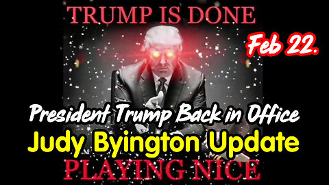 Breaking: President Trump Back in Office - Judy Byington Update 2.22.24