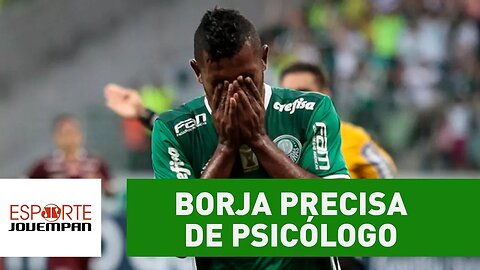 "Borja precisa de um psicólogo!", dispara comentarista