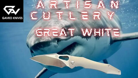 GAVKO GREAT WHITE BY ARTISAN | IT'S A PREDATOR