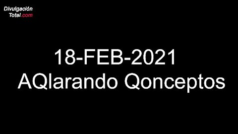 18-FEB-2021 AQlarando Qonceptos