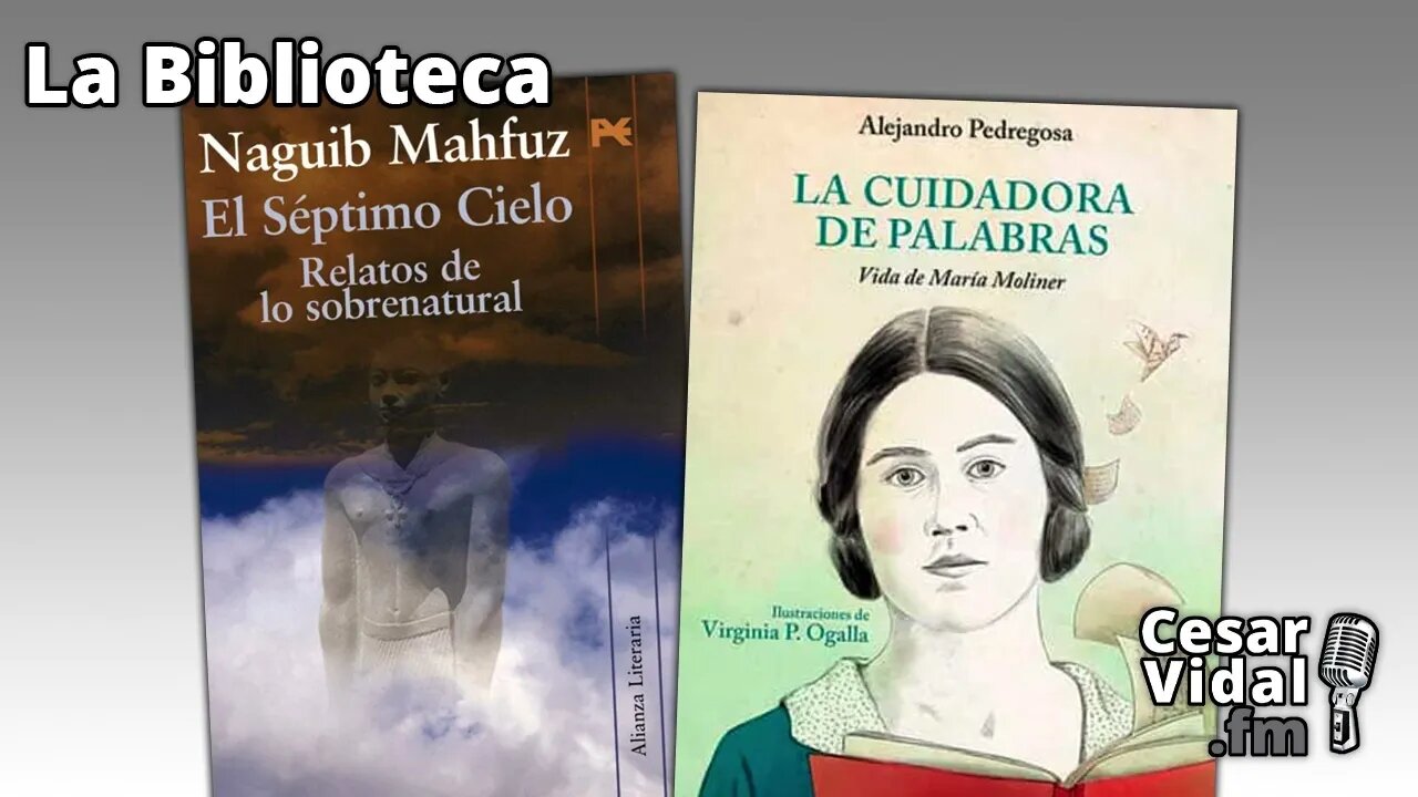 La Biblioteca: "El Séptimo Cielo" y "La cuidadora de palabras. Vida de María Moliner" - 16/03/23