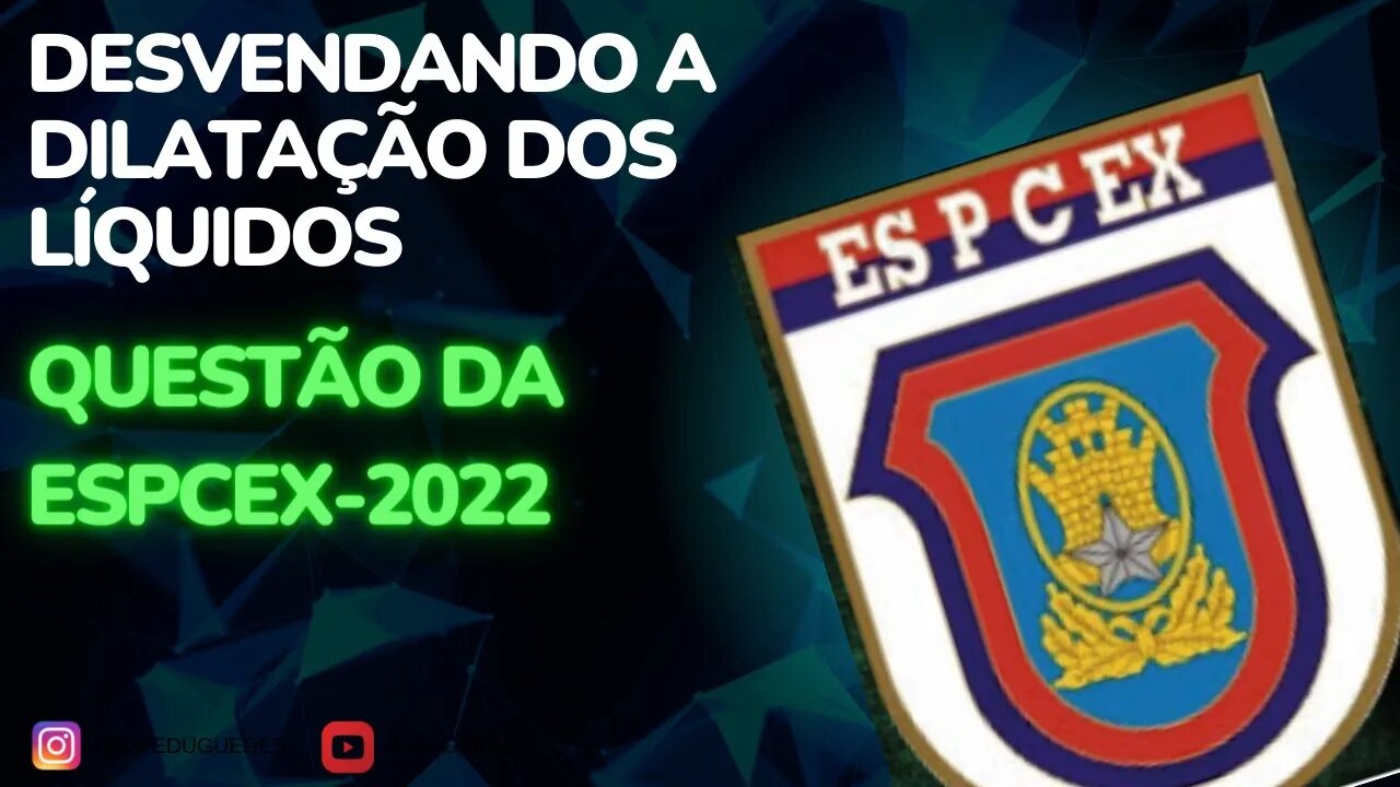 Desvendando a dilatação dos líquidos: Questão da EsPCEx-2022