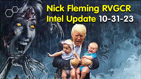 Nick Fleming RVGCR Intel Update October 31, 2023