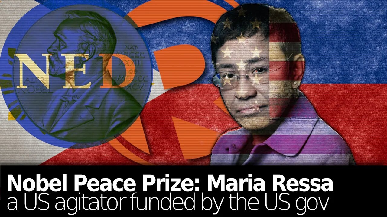 Nobel Peace Prize's Maria Ressa: a US Citizen Funded by the US Government