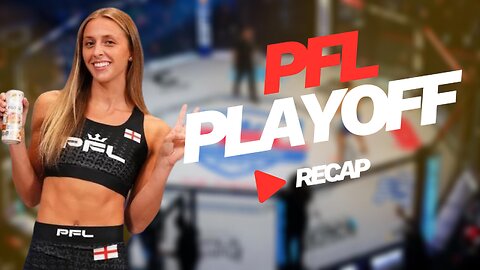 PFL PLAYOFFS (NASHVILLE) RECAP