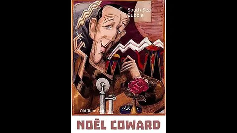 South Sea Bubble by Noël Coward