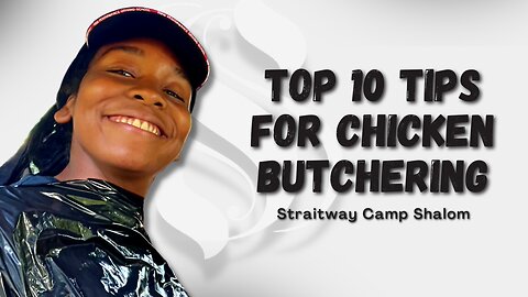 Top 10 Tips for Chicken Butchering | Straitway Camp Shalom