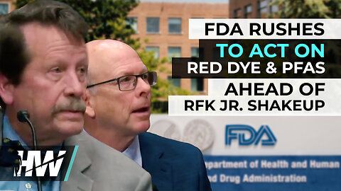 FDA RUSHES TO ACT ON RED DYE & PFAS AHEAD OF RFK JR. SHAKEUP