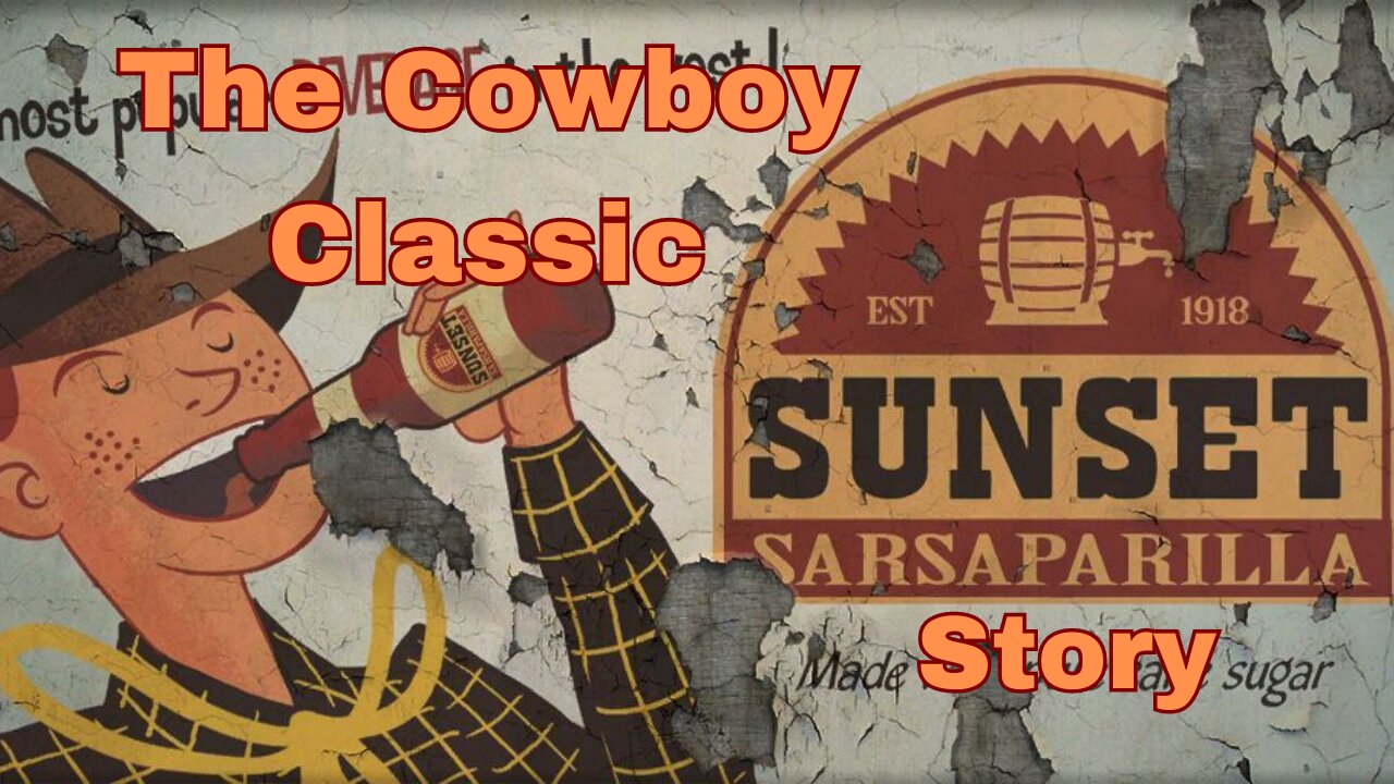 The Cowboy Classic Sunset Sarsaparilla: Sods Series Part 2