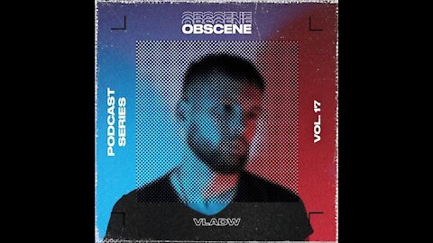 Vladw @ Obscene #017