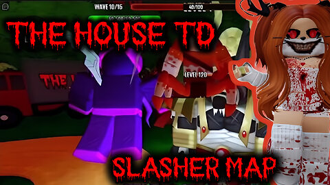 The House TD Slasher Map Gameplay