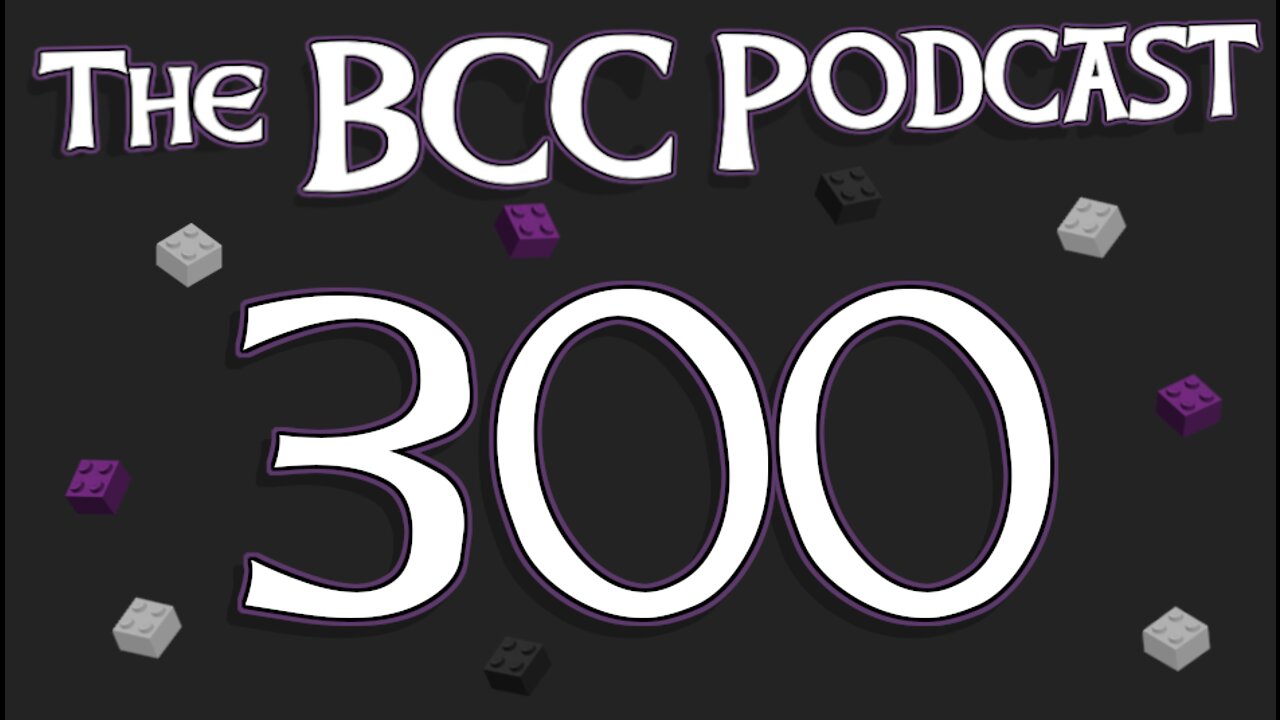 The BCC Podcast #300