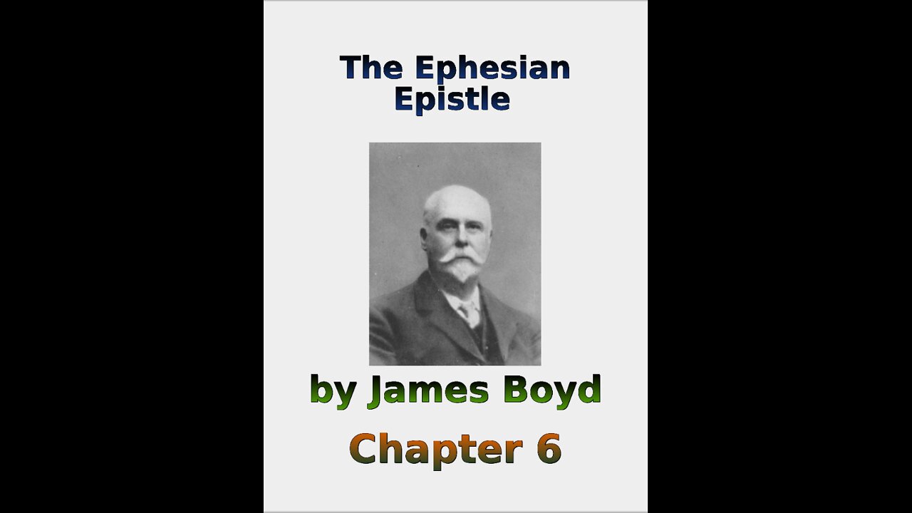 The Ephesian Epistle by James Boyd, Chapter 6