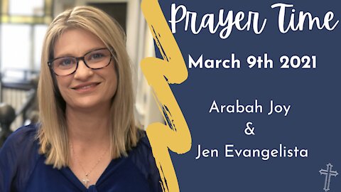 Personal and Church Revival - Prayer Time with Arabah Joy and Jen Evangelista