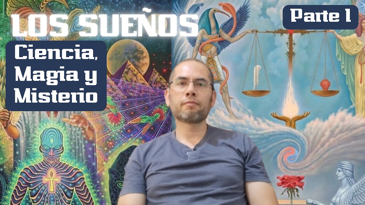 Los sueños - Ciencia Magia y Misterio - Parte 1