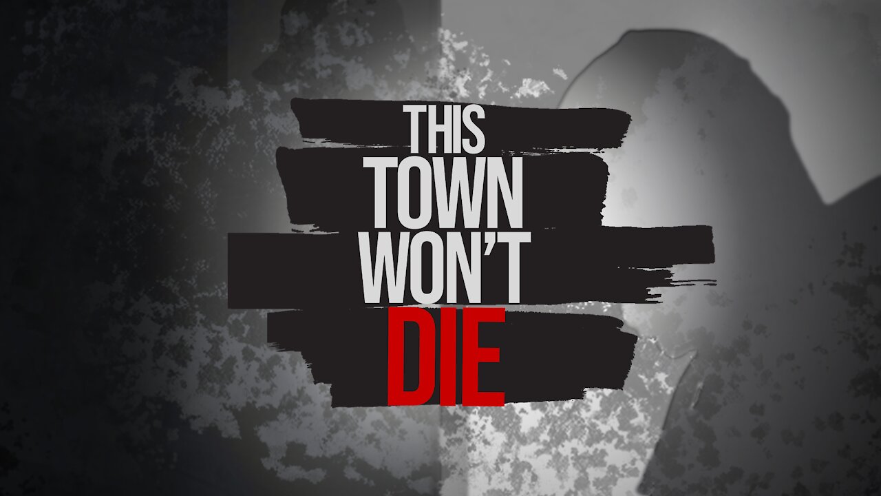 This Town Won't Die Movie Trailer 2020