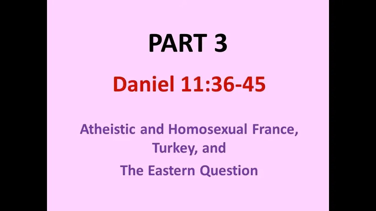 WHO IS THE KING OF THE NORTH - PART 3: ATHEISTIC & HOMOSEXUAL FRANCE, TURKEY & THE EASTERN QUESTION