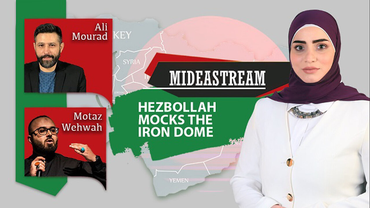 Mideastream: Hezbollah Mocks Iron Dome