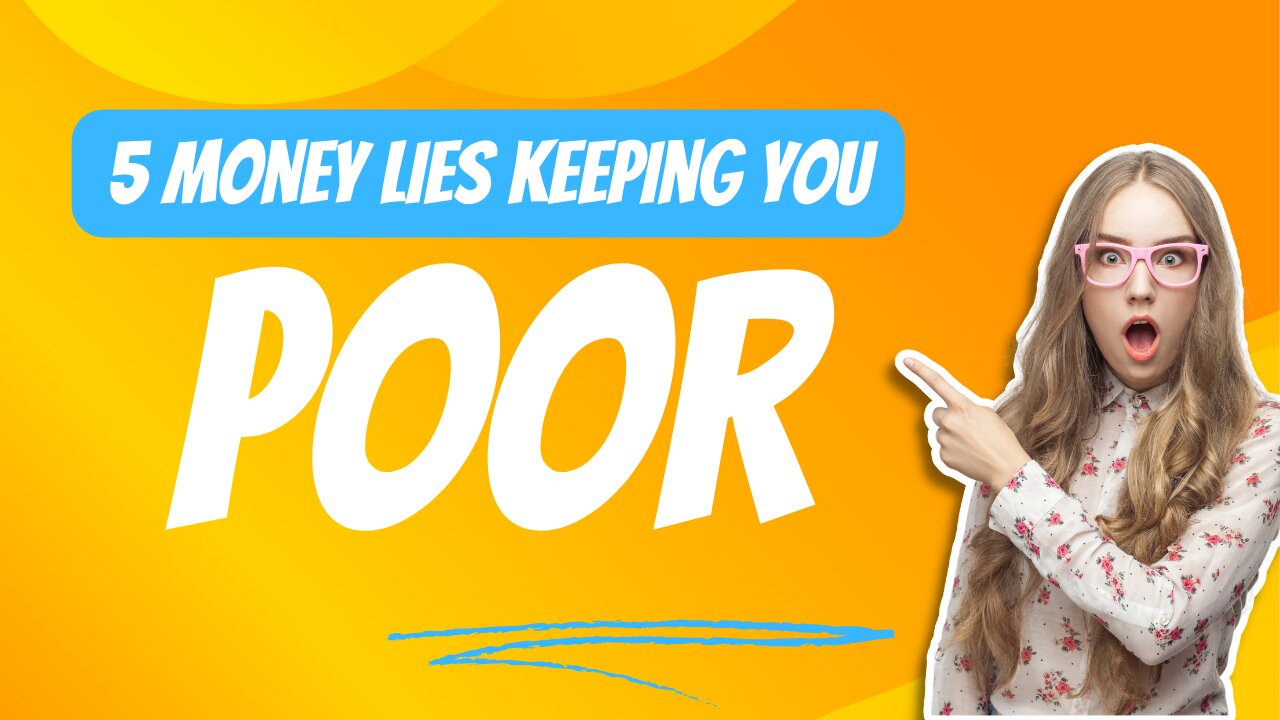 EXPOSING 5 Money Lies That Are Keeping You Poor!