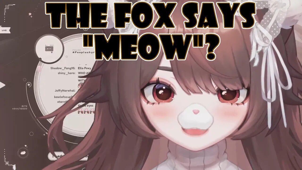 Foxplushy - The Fox Says "Meow"?