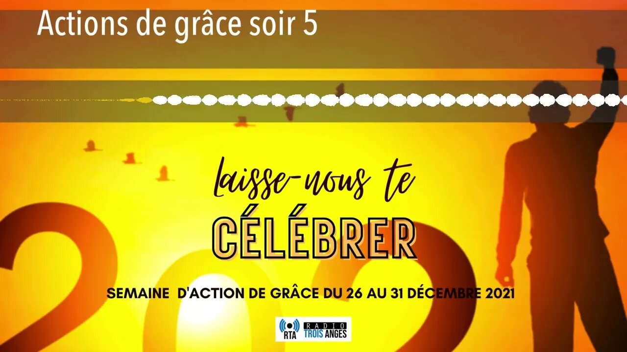 Actions de grâce soir 5